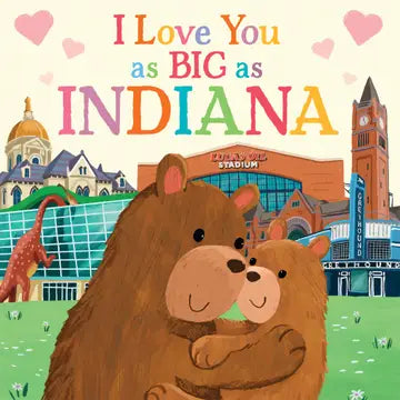 I Love You As Big as Indiana Kids Book