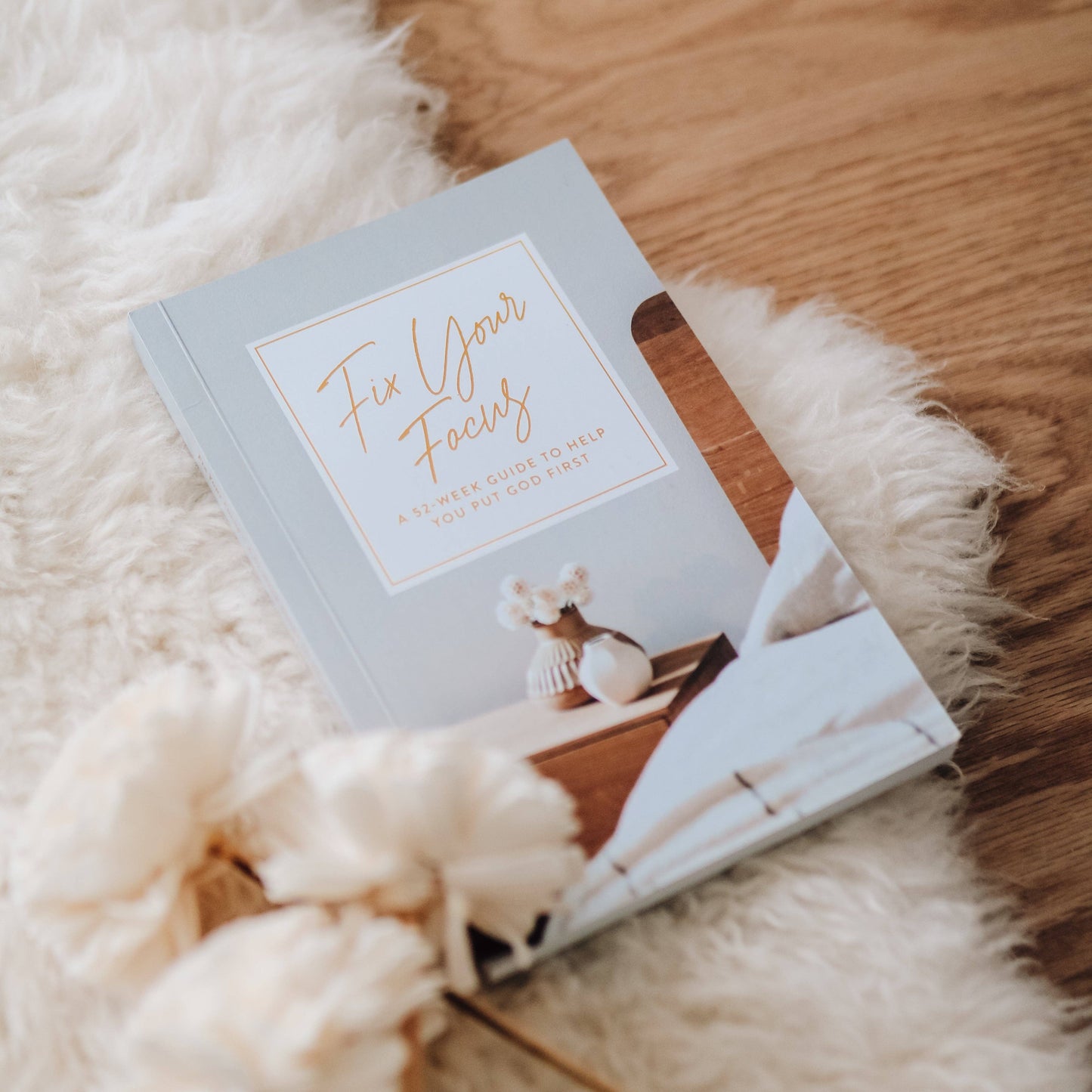 A 52-Week Guide to Help You Put God First