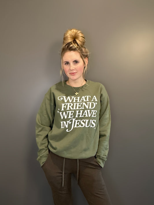 Friend in Jesus Sweatshirt