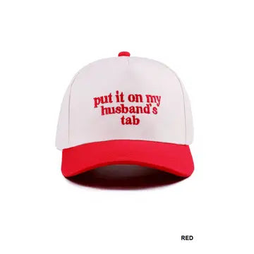 Put it on my husband's tab- Red Cap