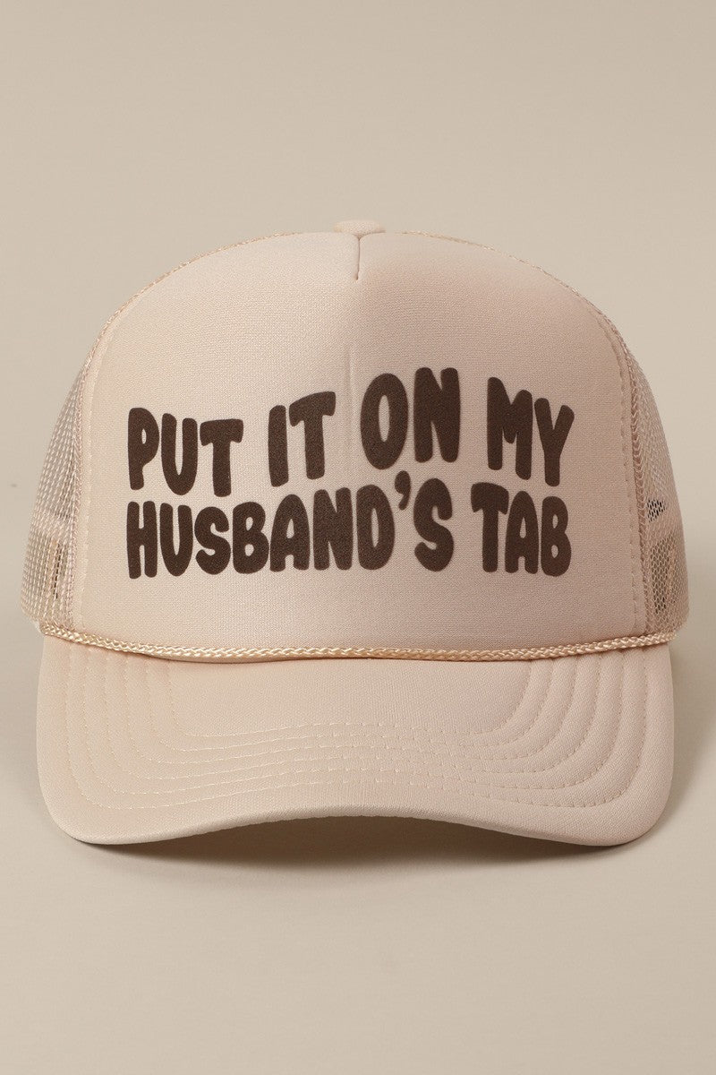 Put It On My Husband's Tab Trucker Hat