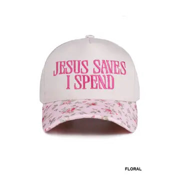 Jesus Saves I Spend-Floral Cap